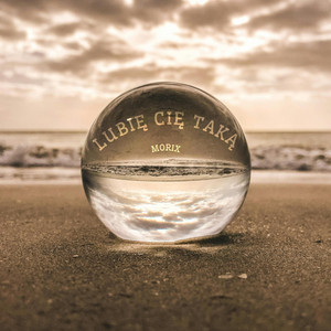 MORIX - LUBIĘ CIĘ TAKĄ