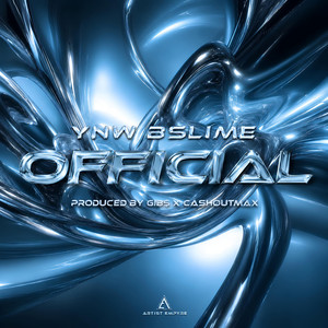 Official by Artist Empyre, YNW BSlime, GIB$, Cashout Max