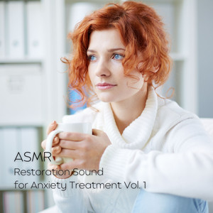 ASMR: Restoration Sound for Anxiety Treatment Vol. 1 album