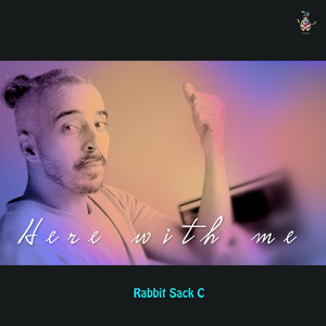Here with Me by Rabbit Sack C