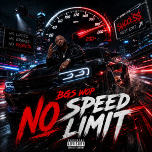 No Speed Limit by BGS WOP