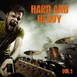 Hard and Heavy, Vol. 1 - Compilation by Various Artists | Spotify