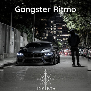 Gangster Ritmo by INVIKTA