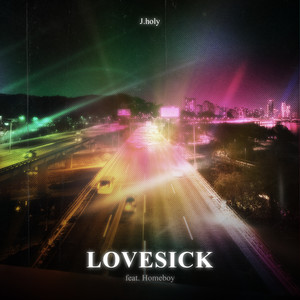 Lovesick by J.holy, Homeboy