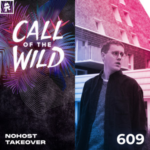 Monstercat Call of the Wild — 609 - Monstercat Call of the Wild: Nohost Takeover (2026)