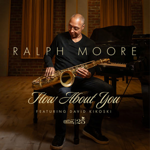 How About You by Ralph Moore, David Kikoski