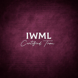 IWML by Certified Tron