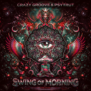 Swing of Morning by Crazy Groove, Psytrut