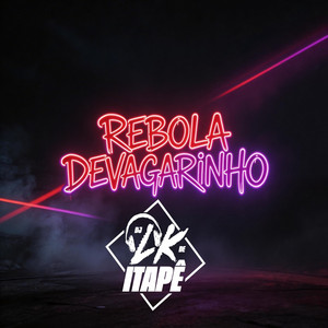Rebola Devagarinho