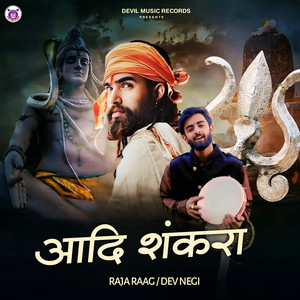 Aadi Shankara by Raja Raag, Dev Negi