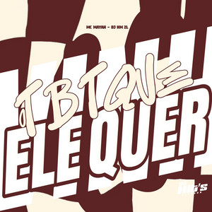 O Tbt Que Ele Quer by DJ HM ZL, MC MAYAH