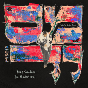 MISOID by Yitzy Waldner, Yidi Bialostozky