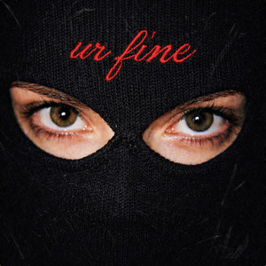 ur fine by The Holy