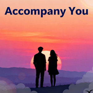 Accompany You by Pascuzzi Mcgoey