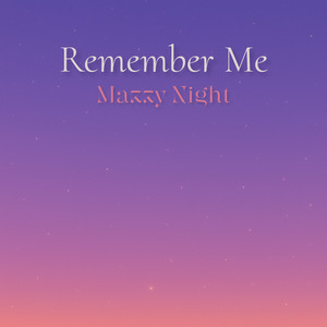 Remember Me by mazzy night