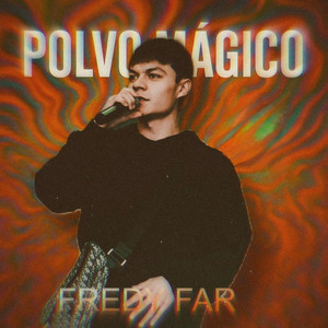 Polvo Mágico by Fredy Far