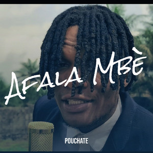 POUCHATE - Afala Mbè