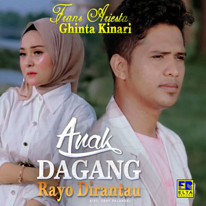 Anak Dagang Rayo Dirantau (feat. Ghinta Kinari)