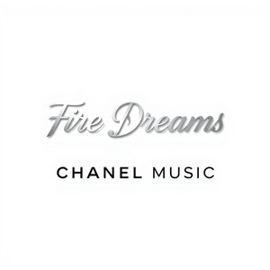 Fire Dreams by Chanel Music