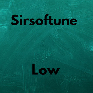 Low by Sirsoftune