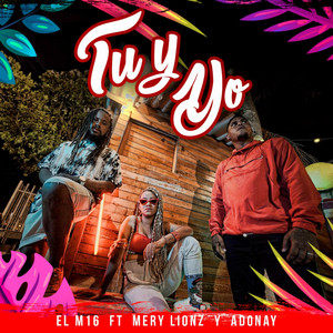 Tu y Yo by EL M16, Mery Lionz, Adonay