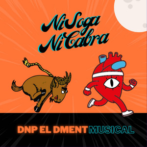 Ni Soga, Ni Cabra by Dnp el Dment Musical, La Rana en el Beat