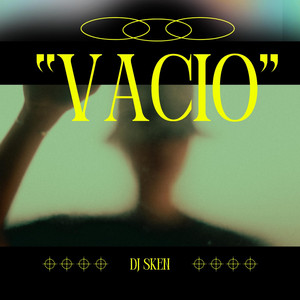 Vacio by DJ Sken