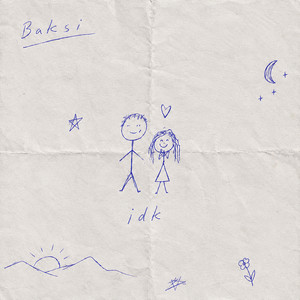 idk by Baksi