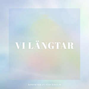 Vi längtar by Korskyrkan Sthlm, Maria Eliason