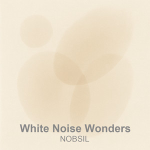 White Noise Wonders by Nobsil