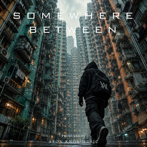 Somewhere Between by Aeon KnoX