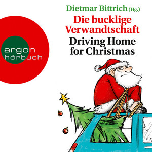 Die bucklige Verwandtschaft [Driving Home for Christmas (Autorisierte Lesefassung)]