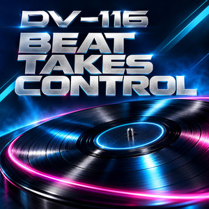Beat Takes Control by DV-116