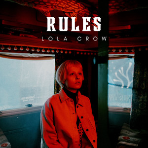 Rules - Radio Edit by Lola Crow