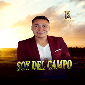 Eddy Soler - SOY DEL CAMPO (Freestyle)