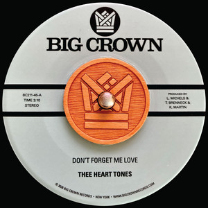 Thee Heart Tones — Don't Forget Me Love b/w Sing Your Song (2026)
