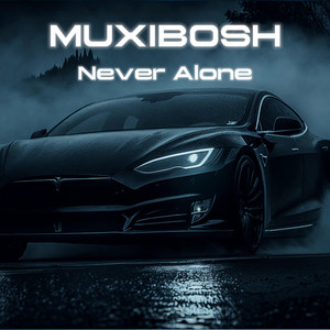 Never Alone by MUXIBOSH