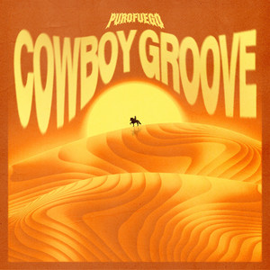 Purofuego - COWBOY GROOVE