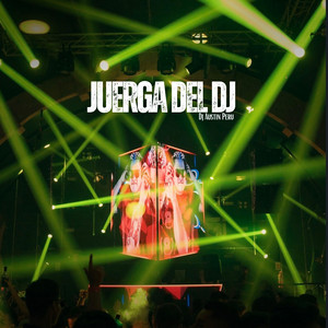 Juerga Del DJ by DJ Austin Peru