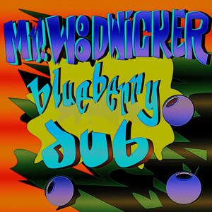 Blueberry Dub take6 by Mr. Woodwicker
