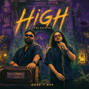 HIGH by C&A Kalatva, Qaaz, A Adithya Sreeraam