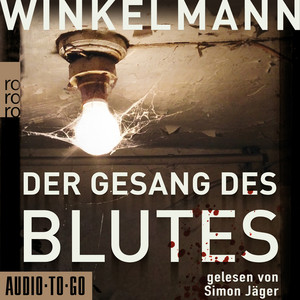 Der Gesang des Blutes (ungekürzt)