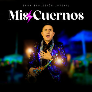 Show Explósion Juvenil - Mis Cuernos