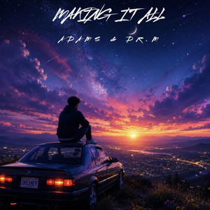 Making it all by ADAMS, DR.M