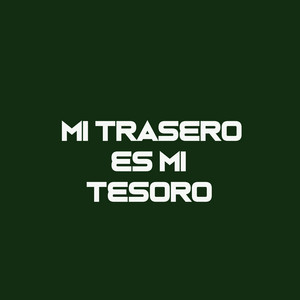 mi trasero es mi tesoro by YANGO FLOW