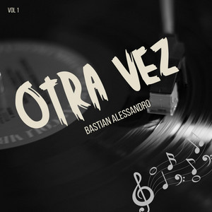 Otra vez by Bastian Alessandro