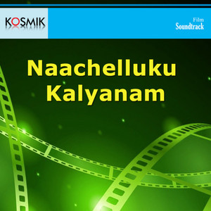 Naachelluku Kalyanam (Original Motion Picture Soundtrack) album