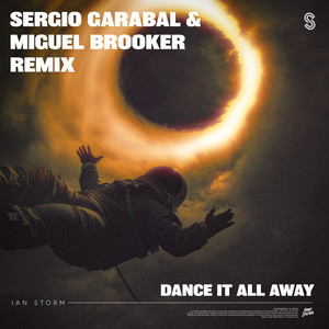 Dance It All Away - Sergio Garabal & Miguel Brooker Remix by Ian Storm, Sergio Garabal, Miguel Brooker