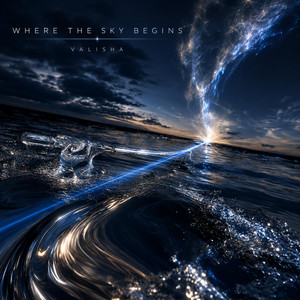 Where the Sky Begings by Valisha