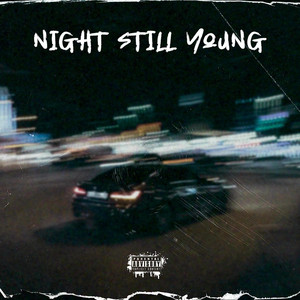 Night Still Young